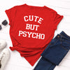 Cute But Psycho T-Shirt For Women