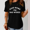 Good moms say bad words tshirt